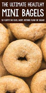 The Ultimate Healthy Mini Bagels Low Calorie Bagel Recipe Low Calorie Muffins Healthy Homemade Bread