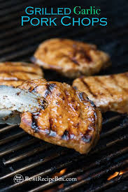 Grilled Pork Chop Recipe With Garlic Marinade Juicy Tender Recipe Pork Chop Recipes Grilled Pork Chop Recipes Grilled Pork Chops