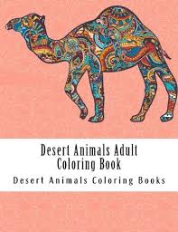 Many fish can see muted colors. Amazon Com Desert Animals Adult Coloring Book Camels And Alpacas Desert Animals Adult Coloring Books 9781984110961 Coloring Books Desert Animals Books