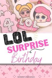 It's sad how many rude people felt the need to reply unfortunately. Lol Surprise Birthday Party Ideas Mommy Explained