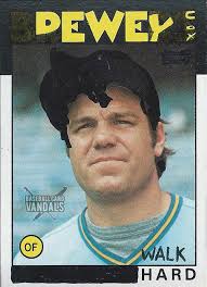 Dewey Cox of Walk Hard