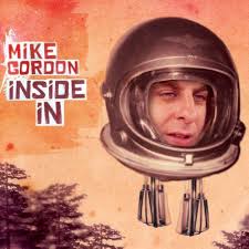 Inside In by Mike Gordon (2009-11-03)