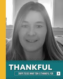 Throughout November, our staff is sharing what they're most thankful for.  Gratitude comes in many forms, and we love hearing what gives our staff  strength and encouragement each day. Toni Maier is