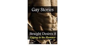 Amazon.in: Buy Gay Stories: Straight Desires 8; Edging in the Hummer Book  Online at Low Prices in India | Gay Stories: Straight Desires 8; Edging in  the Hummer Reviews & Ratings