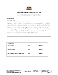 Replacing identification cards by mail or online some states allow residents to mail in applications for replacement id cards, or even let them apply and pay for the cards online. Fillable Online Ace Vic Edu Student Id Card Replacement Form Australian Careers Education Ace Vic Edu Fax Email Print Pdffiller