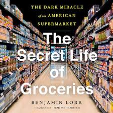 My photos, videos, and kinky tendencies. The Secret Life Of Groceries By Benjamin Lorr Audiobook Audible Com