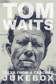 Tom Waits: Tales from a Cracked Jukebox (2017) directed by James Maycock •  Reviews, film + cast • Letterboxd