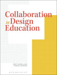 I, michael parker, own this book and took these notes to further my own learning. Collaboration In Design Education Case Studies Teaching Methodologies Marty Maxwell Lane Bloomsbury Visual Arts