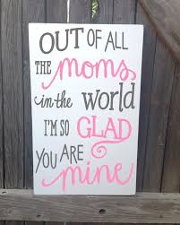 Birthday Gift Ideas For Mom From Daughter Diy Gift For Mom Mothers Day Gift From Daughter Mother S Day Gift Ideas Mothers Day Wood Sign Out Of All The M Birthday Presents For Mom Christmas Mom Daughter Diy