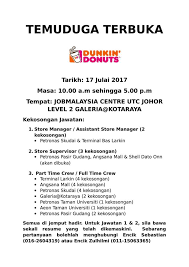 Kami menyediakan penyelesaian penjenamaan (branding solution) bagi. Jawatan Kosong Johor Kerajaan Swasta 2017 2018 Jawatan Kosong Dunkin Donuts Cawangan Johor Julai 2017