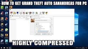 Grand theft auto san andreas is the third 3d game in the gta series, moving from vice city of the 80s to the world of hip hop and gangster riots of the 90s. How To Get Grand Theft Auto San Andreas For Pc Highly Compressed Youtube