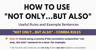 It can be used as the subject, direct object, indirect object, object of a preposition, subject complement, or appositive. Not Only But Also Important Rules And Example Sentences 7esl