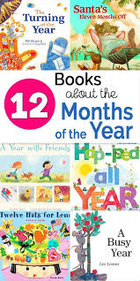 12 Engaging Children S Books About The Months Of The Year Months In A Year Preschool Books Childrens Books