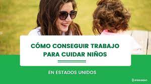 Trabajo Para Cuidar Ninos En Usa Requisitos Y Beneficios Superdinero