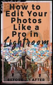 As your collection and processes grow, it's. How To Edit Your Photos Like A Pro In Lightroom Helene In Between