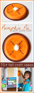 Pumpkin Pie Paper Plate Craft 71 More Fall Craft Ideas Paper Plate Crafts Pie Craft Plate Crafts
