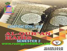 Skl sk kd al quran hadits kelas vii sem 1 & 2. Contoh Soal Pat Ukk Al Qur An Hadis Kelas 5 Sd Mi Sesuai Kma 183 Ruang Pendidikan