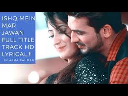 Ishq Mein Marjawan || Romantic Version Song Full HD ( LYRICAL)
