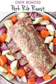 This One Pot Oven Roasted Bone In Pork Rib Roast With Vegetables Is A Delicious And Healthy Meal Idea Pork Rib Roast Pork Loin Roast Recipes Rib Roast Recipe