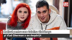 Cristina ciobanașu & vlad gherman. Motivul Pentru Care Cristina CiobÄƒnaÈ™u È™i Vlad Gherman S Au DespÄƒrÈ›it Ar Fi Un Compromis Youtube