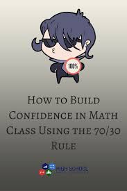 The 70 30 Rule One Of The Best Ideas For Improving Student Confidence Was The 70 Idea Blog High School Math Teacher High School Math Math Games Middle School