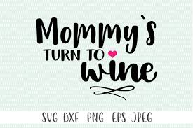 Free Free Its Moms Turn To Wine Svg Free SVG PNG EPS DXF File