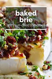 Baked Brie Recipe With Sun Dried Tomatoes Recipe Brie Recipes Recipes Baked Brie Recipes