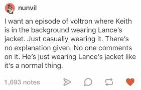 And Lance Isn T Wearing Keith S Jacket He S Just In His Shirt Talking To Shiro Or Something Voltron Voltron Klance Voltron Comics