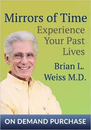 Weiss began to explore how reincarnation and past life regression can lead us to our. Mirrors Of Time Experience Your Past Lives