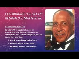 Celebrating the Life of Reginald S. Matthie Sr.
