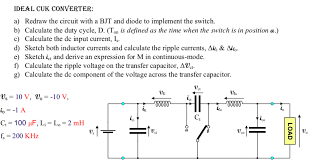 For example, a 30% duty cycle at 200 amps means that you can run the machine for 3 continuous minutes at 200 amps, then you need to let it cool down for 7. Ideal Cuk Converter A Redraw The Circuit With A Bjt Chegg Com