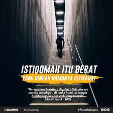 Selain untuk memberikan semangat, kata kata motivasi ini juga akan menyadarkan pembaca untuk terus mensyukuri nikmat kehidupan. Yang Berat Itu Istiqomah Yang Ringan Itu Istirahat Kata Kata Kata Kata Indah Kata Kata Bijak