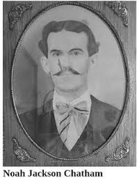Noah Jackson Chatham (1856-1923)