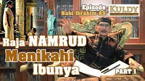 Legenda raja namrud tidak hanya menceritakan pernikahan ibu dan anak kandungnya sendiri. Kuldy Eps 19 I Kisah Nabi Ibrahim As I Raja Namrud Anak Yang Menikahi Ibunya Youtube