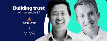 Building trust with a remote EA: Actuate's approach