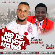 Download mp3, torrent , hd, 720p, 1080p, bluray, mkv, mp4 videos that you want and it's. Gospel Audio Odehyie Prince Kay Ft Bro Sammy Me De Wayeyi Mawo Out Now Ebenezer Film Music