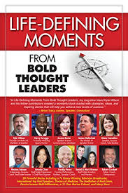 When a defining moment comes along, you define the moment, or the moment defines you. Amazon Com Life Defining Moments From Bold Thought Leaders Ebook Wilson Kyle Scruggs Newy Sachkowsky Dan Gardner Jim Halm Monick Sights Takara Akin Contessa Murphy Sean Herchman Paul Studer Carmen Kindle Store