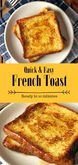 Easy French Toast Fluffy French Toast Made Easy And In Just 10 Minutes It Uses Only A Few Simp French Toast Easy Easy French Toast Recipe Fluffy French Toast