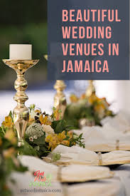 Jamaica Wedding Locations Jamaica Wedding Venues Jamaica Wedding Venues