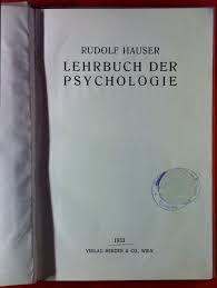 Simultaneously to darwin's quest kaspar hauser was experienced by his contemporaries as a reminder of the true, spiritual origin of the human being. Lehrbuch Der Psychologie Von Rudolf Hauser Good 1933 Biblion2