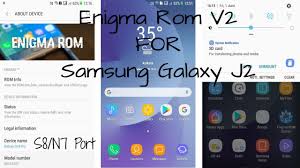 Take a nandroid backup before doing it! Enigma Rom V2 For Samsung Galaxy J2 S8 And N7 Features By Technopedia