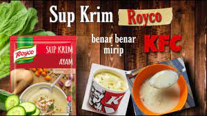 Sup Krim Ayam Royco Rahasia Sup Krim Ala Kfc Youtube
