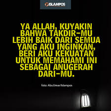 Ya Allah Kuyakin Bahwa Takdir Mu Lebih Baik Kutipan Muslim Islamic Quotes Kata Kata Indah