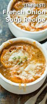 French Onion Soup Recipe The Best French Onion Soup Recipe Onion Soup Recipes Best French Onion Soup