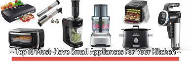 Check spelling or type a new query. Top 10 Must Have Small Appliances Every Kitchen Needs In 2021