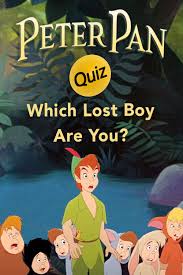 Peter Pan Quiz Which Lost Boy Are You Lost Boys Peter Pan Disney Quotes Funny