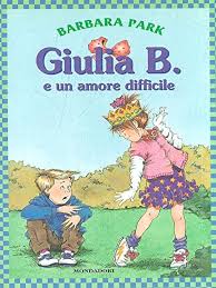 Giulia B. e un amore difficile : Park, Barbara, Brunkus, Denise, Borghi,  A.: Amazon.de: Bücher