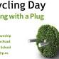 Recycling Day - Anything with a Plug