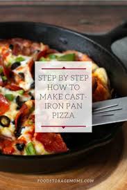 Do You Love Pizza Then You Re Going To Want To Make This Deep Dish Cast Iron Pan Pizza It S Super Easy To Cast Iron Recipes Cast Iron Skillet Pizza Pan Pizza