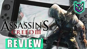 Assassin's creed® iii remastered is included for free in assassin's creed® odyssey season pass. Assassin S Creed Iii Remastered Nintendo Switch Review Youtube